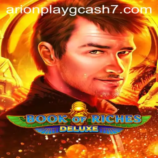 Exploring 'Book of Riches Deluxe' and ArionPlay GCash: A Comprehensive Guide