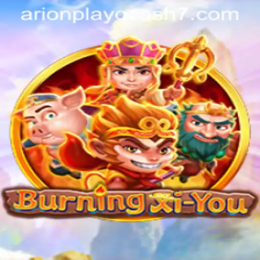Exploring BurningXiYou: A Captivating Adventure