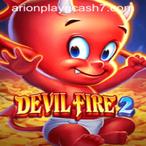 Dive Into the World of DevilFire2 and the Buzz Around ArionPlay GCash