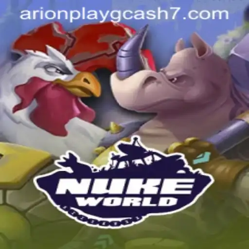 Exploring NukeWorld and Its Impact with Arionplay GCash Integration