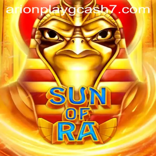 SunofRa: Unveiling the Mystical Journey and the Phenomenon of Arionplay GCash